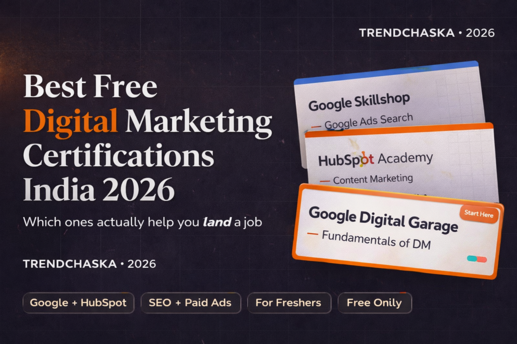 Best free digital marketing certifications in India for 2026 featuring Google Digital Garage, Google Skillshop, and HubSpot Academy for students and freshers.