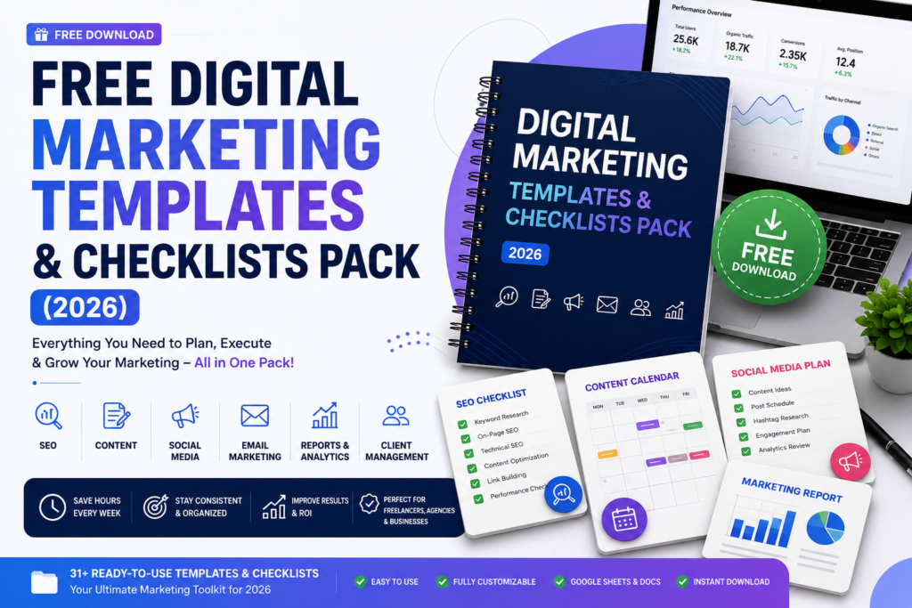 Free Digital Marketing Templates & Checklists Pack 2026 featuring SEO checklist, content calendar, social media planner, marketing reports, Google Sheets templates, and free downloadable marketing resources.